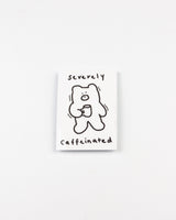 Severely Caffeinated Bear Sticker